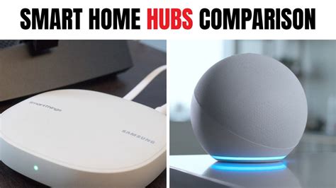 Ultimate Battle Of Smart Home Hubs Comparison For Youtube
