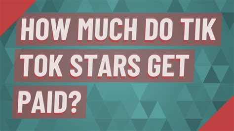 How Much Do Tik Tok Stars Get Paid Youtube