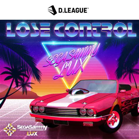 LOSE CONTROL Single By SEGA SAMMY LUX Spotify