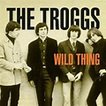 ROCKLAND: THE TROGGS: "Wild thing" (1966)