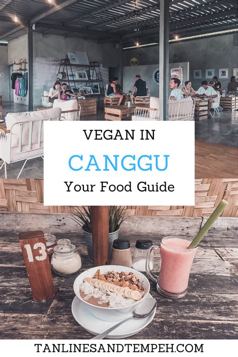 Vegan in Canggu | Your Vegan Food Guide to Canggu Bali | Vegan travel