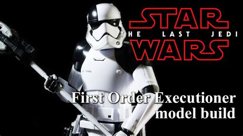 Bandai First Order Stormtrooper Executioner Model Build Youtube