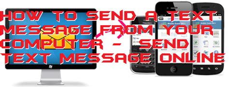 How To Send A Text Message From Your Computer Send Text Message Online