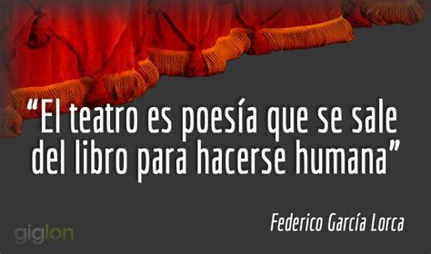 Federico García Lorca Cita Sobre El Teatro Frases Frases Teatro