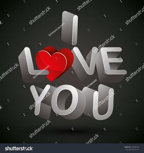 Love You Phrase Made 3d Letters Stock Vector 140388196 Shutterstock