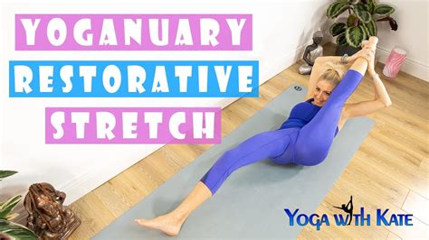 Yoganuary Day Yoga Stretch Hatha Restorative Stretch Beginners