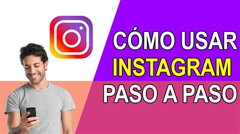 Como Usar Instagram Paso A Paso Youtube