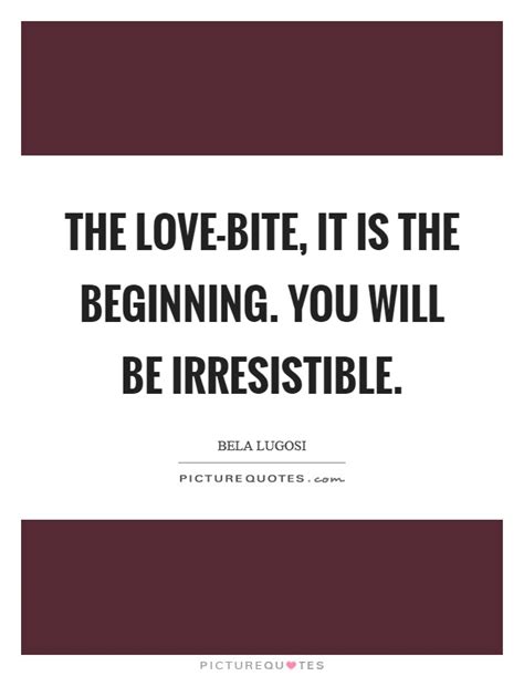 Love bites by lynsay sands 23,985 ratings, 4.09 average rating, 784 reviews. Beginning Of Love Quotes & Sayings | Beginning Of Love Picture Quotes