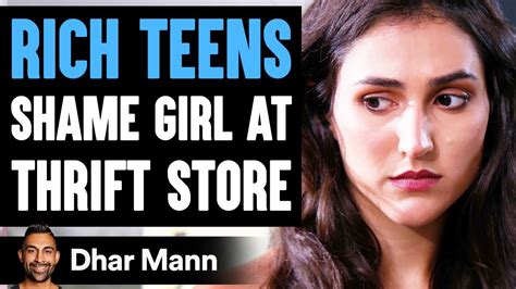 Rich Teens SHAME GIRL At THRIFT STORE They Live To Regret It Dhar