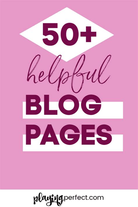 50 Helpful Blog Pages That Will Suddenly Improve Your Blog In A Big
