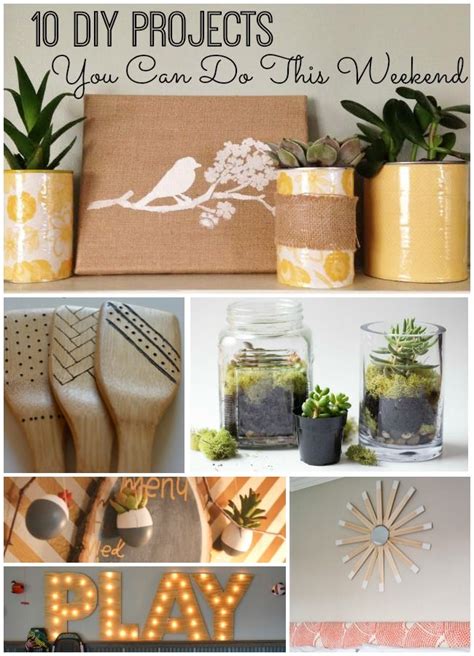 Diy Projects You Can Do This Weekend Diy Projects Easy Diy Projects
