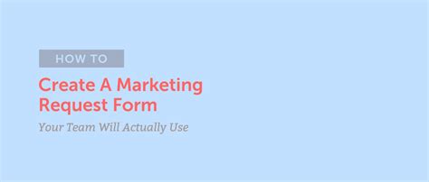 Marketing Request Forms Your Team Will Actually Use
