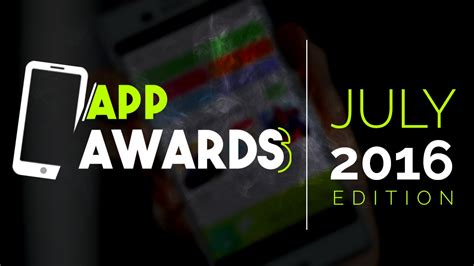 Best 6 Apps Of July 2016 App Awards July 2016 Must Watch Youtube