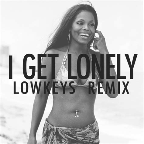 Stream Janet Jackson I Get Lonely Lowkeys Remix By Lowkeys Listen Online For Free On
