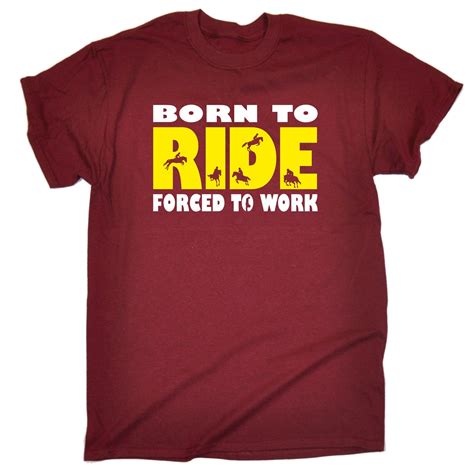 Born To Ride Forced To Work Horse T Shirt Pony Horses Riding Fun T