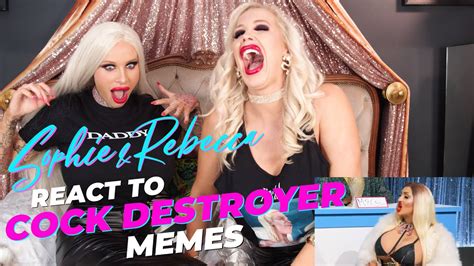 Sophie And Rebecca React To Cock Destroyer Memes Youtube