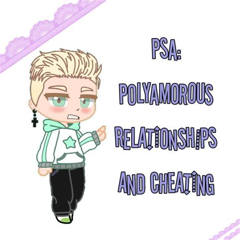 Psa Polyamorous Relationships Gacha Life Gay Amino