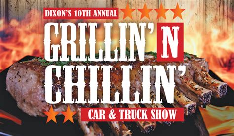 Grillin N Chillin Car And Truck Show In Dixon Your Town Monthly