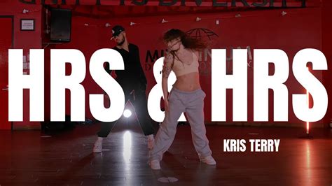 Hrs And Hrs Muni Long Choreography By Kristopher Terry Youtube