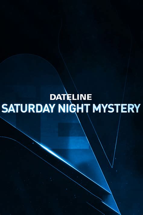 Dateline Saturday Night Mystery Where To Watch And Stream Tv Guide