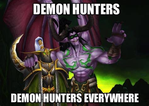 Demon Hunters Everywhere World Of Warcraft Know Your Meme