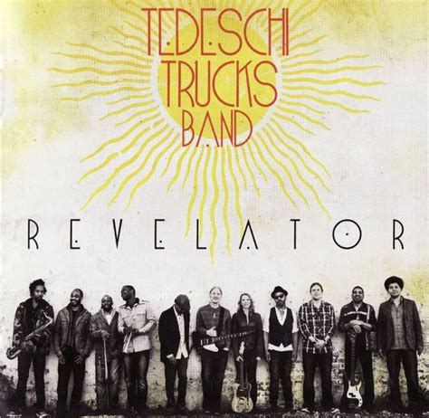 Tedeschi Trucks Band Revelator Lyrics And Tracklist Genius