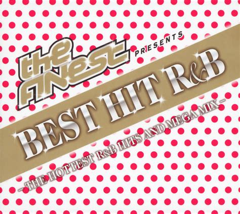 CDThe FINEST Presents BEST HIT RBTHE HOTTEST RB HITS AND MEGA MIX