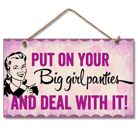 put on your big girl panties and deal with it wood hanging sign 5 75 x 9 5