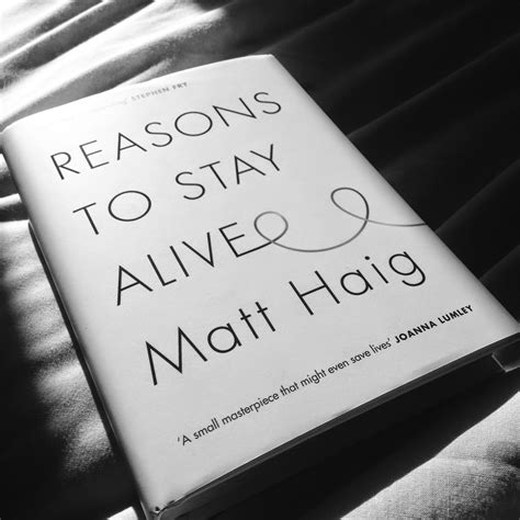 To have hugs that last more than a minute. The Literary Tree: Review: 'Reasons To Stay Alive' by Matt ...
