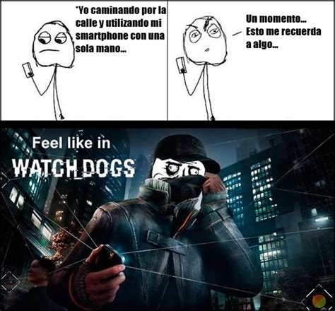 Feel Like Watch Dogs Meme Subido Por P3epo1 Memedroid