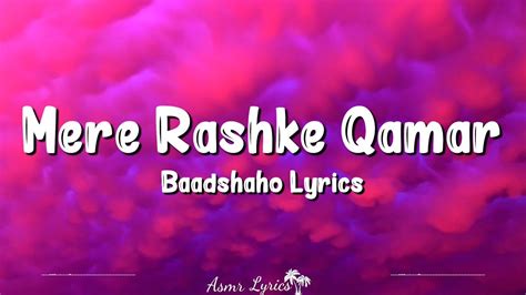 Mere Rashke Qamar Lyrics Baadshaho Nusrat Fateh Ali Khan Rahat