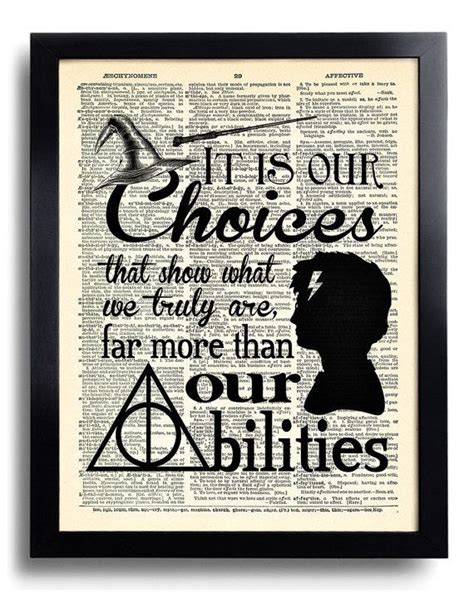 Harry Potter It Is Our Choices That Quote Harry By Printsvariete In