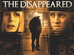 The Disappeared (2008) - Rotten Tomatoes