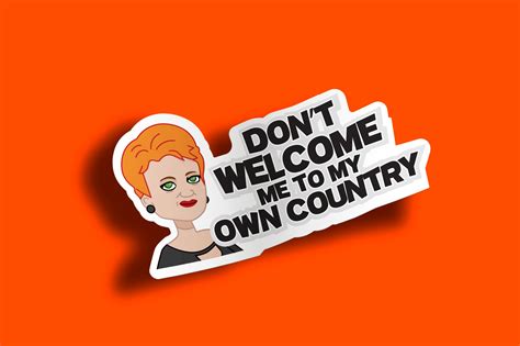 don t welcome me to my own country sticker pauline hanson s one nation