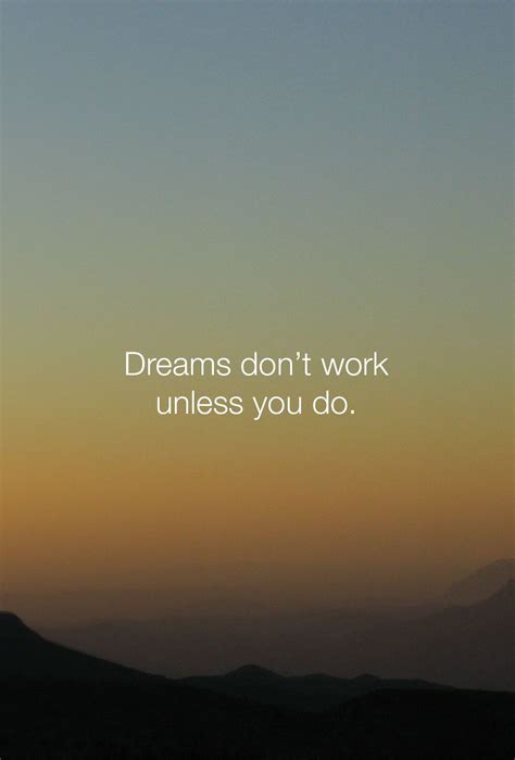 Inspiring Iphone Wallpaper Dreams Dont Work Unless You Do Wise