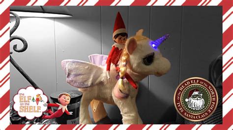 Flurry Rides A Unicorn 🦄 ️ Elf On The Shelf Youtube