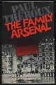 The Family Arsenal by THEROUX, Paul: Fine Hardcover (1976) | Between ...