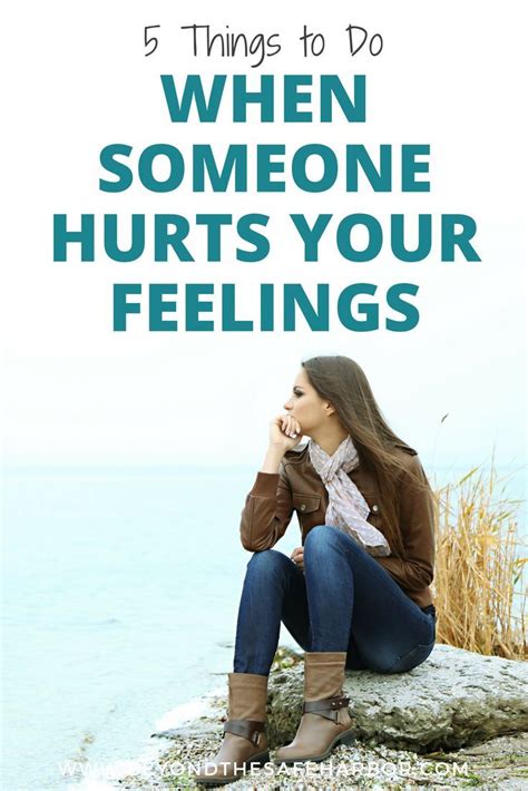 When Someone Hurts Your Feelings 9 Steps To Dealing With Betrayal And
