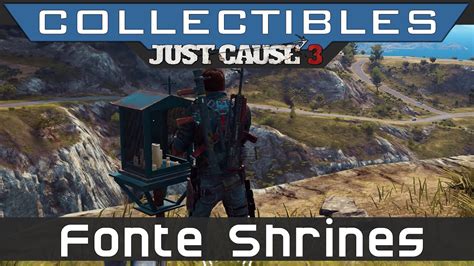 Just Cause 3 All Insula Fonte Rebel Shrines Locations Guide Youtube