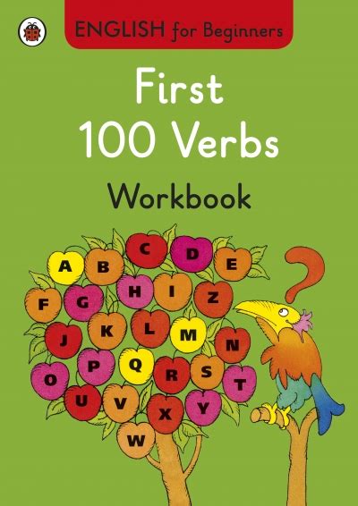 First 100 Verbs Workbook English For Beginners By English For