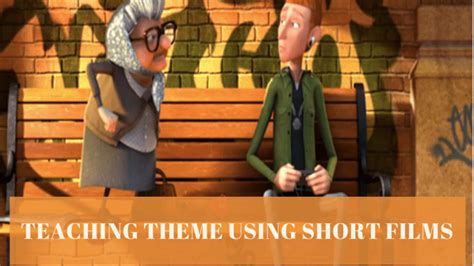 Teaching Theme Using Short Films