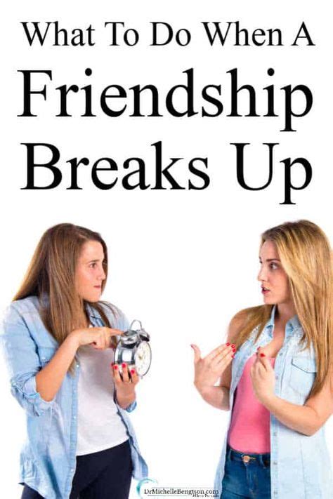 What To Do When A Friendship Breaks Up Friendship Breakup Friendship