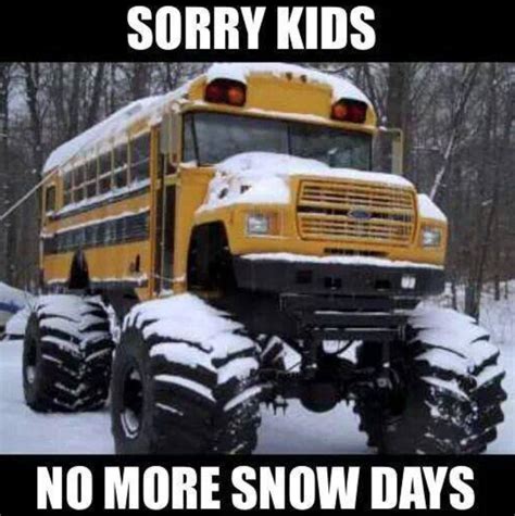 No More Snow Days Teaching Funnies Pinterest Snow Memes And