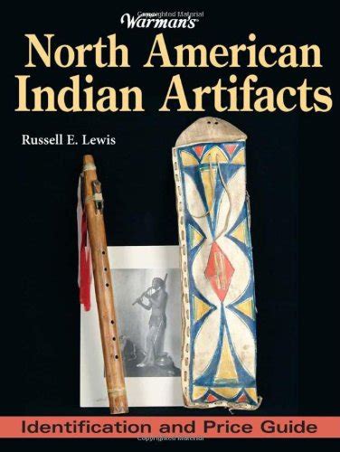 Warmans North American Indian Artifacts Identification And Price