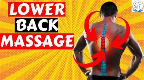 How To Massage The Lower Back 8 Simple Steps For Instant Relief Youtube