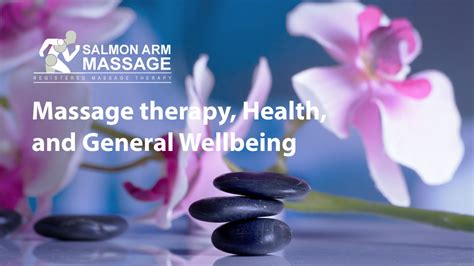 How Massage Can Help General Health And Wellbeing Todd Stevens Rmt