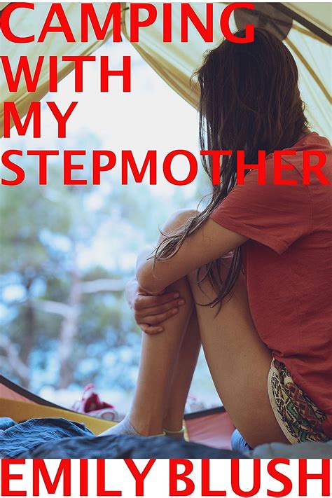 Camping With My Stepmother A Cheating Stepmotherstepson Story Ebook Blush Emily Amazon
