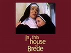 In This House of Brede (1975) - Rotten Tomatoes