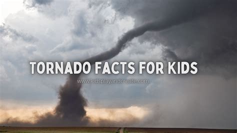 Interesting Tornado Facts For Kids Kids Play And Create