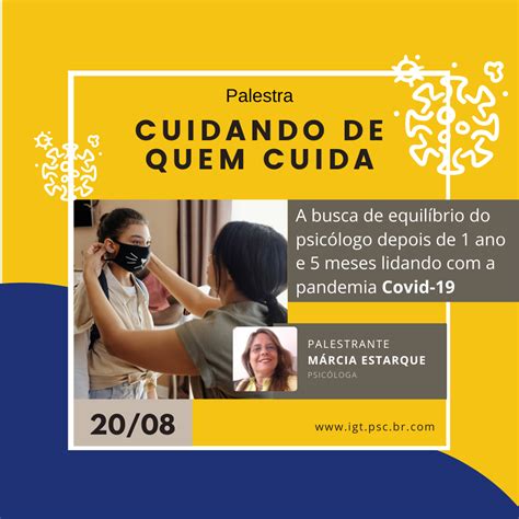 Palestra Cuidando De Quem Cuida A Busca De Equilíbrio Do Psicólogo Depois De 1 Ano E 5 Meses